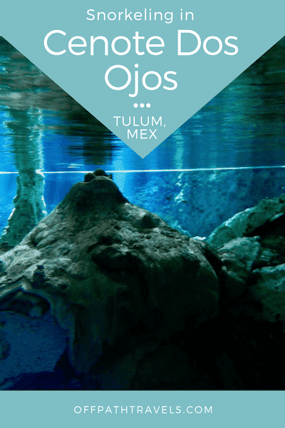 Cenote Dos Ojos - Off Path Travels