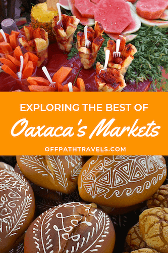Best of Oaxaca City Markets