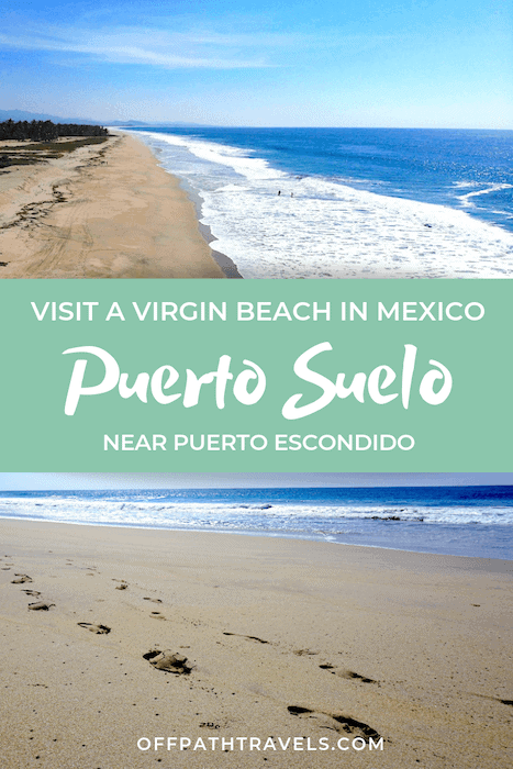 How to Get to Puerto Suelo Oaxaca Mexico