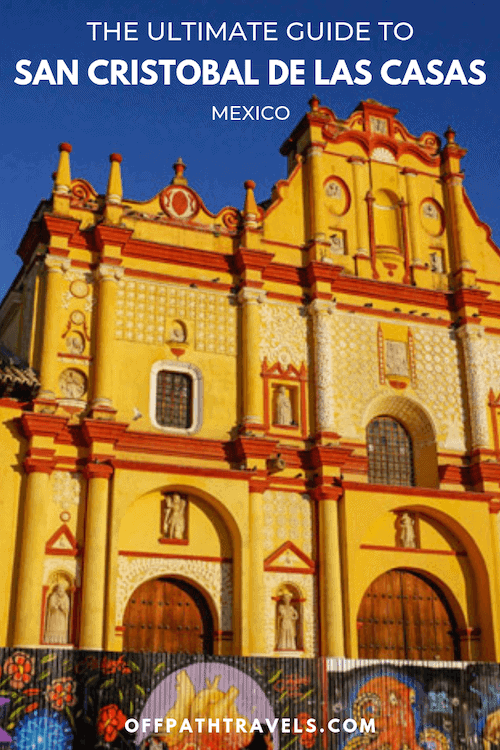 The Ultimate Guide to San Cristobal de las Casas