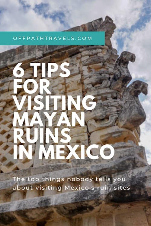 6 Tips for Visiting Mayan Ruins in Mexico. The top things nobody tells you about visiting ancient pyramids in Mexico.