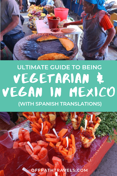 Guide to Being Vegan and Vegetarian in Mexico