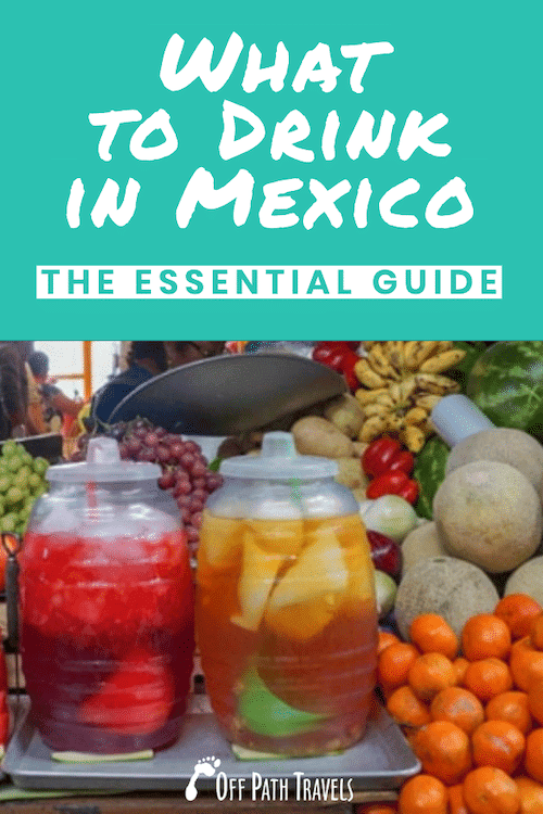 The Essential Guide to What to Drink in Mexico
